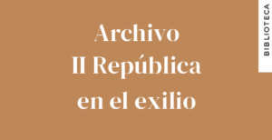 ARCHIVO II REPÚBLICA EN EL EXILIO (AR)